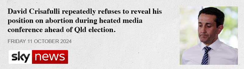 David Crisafulli repeatedly refuses to reveal his position on abortion during heated media conference ahead of QLD election